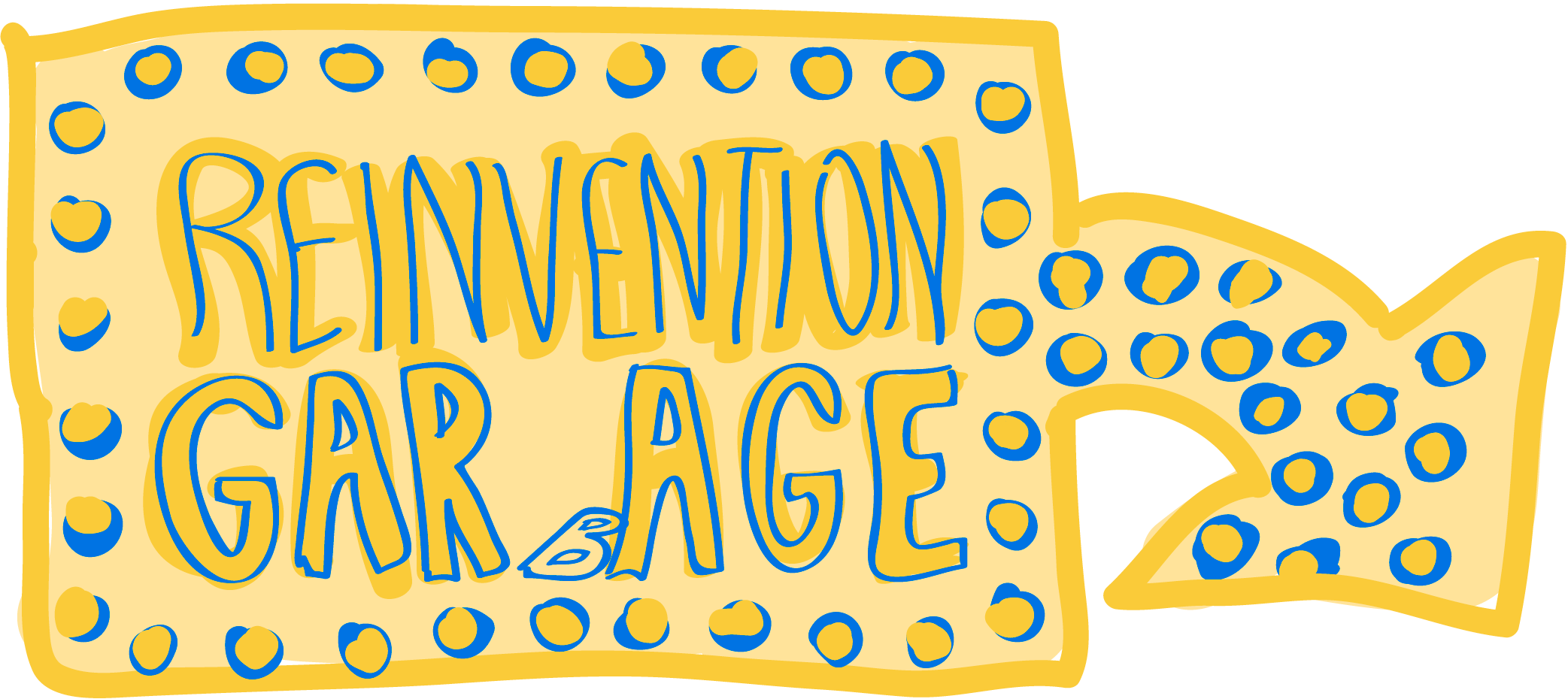 Reinvention Garage (the word garage is made of the word garbage with the letter b having fallen over)