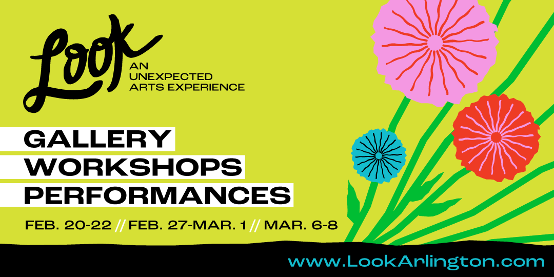 Look: An Unexpected Arts Experience.