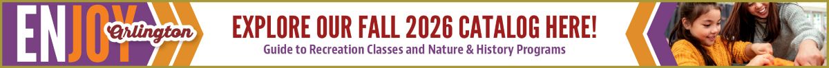 View the Fall ENJOY Arlington 2026 Catalog.