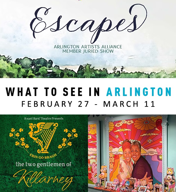 What to See in Arlington May 31-June 26